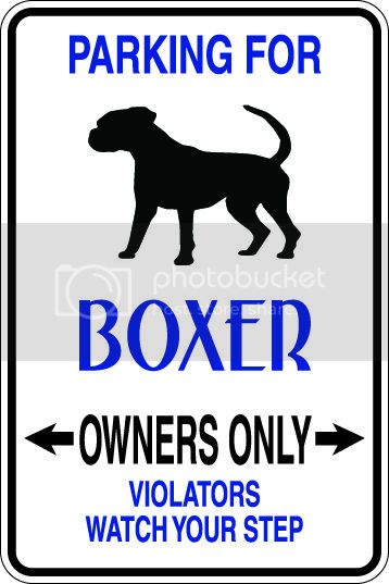 9"x12" Aluminum  boxer dog owner  funny  parking sign for indoors or outdoors