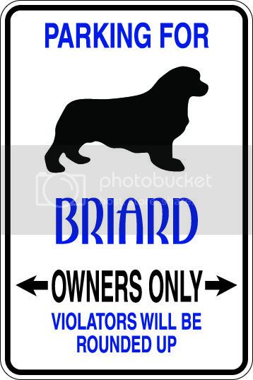 9"x12" Aluminum  briard dog owner  funny  parking sign for indoors or outdoors