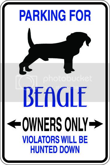 9"x12" Aluminum  beagle dog owner  funny  parking sign for indoors or outdoors