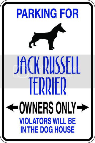 9"x12" Aluminum  jack russell terrier owner  funny  parking sign for indoors or outdoors