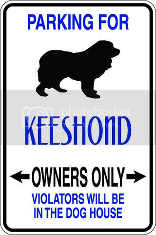 9"x12" Aluminum  keeshond owner  funny  parking sign for indoors or outdoors